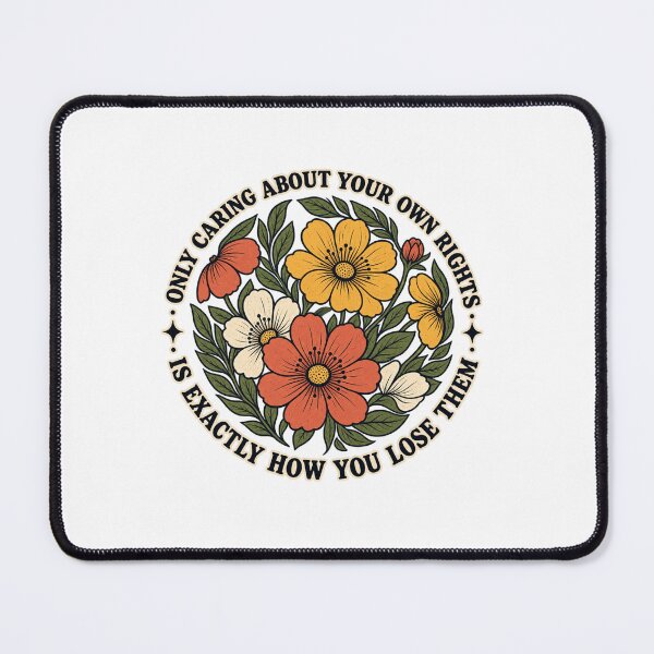 Item preview, Only Caring About Your Own Rights Retro Floral Activism designed and sold by NAAYAX.