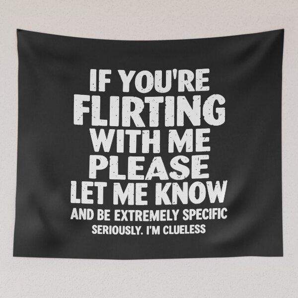 Item preview, If Youre Flirting With Me Please Let Me Know Im Clueless designed and sold by  MOHAMED.