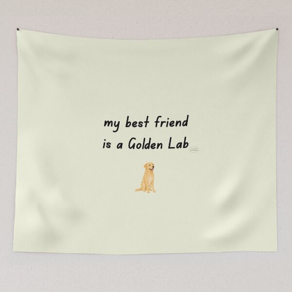 Item preview, My Best Friend is a Golden Lab designed and sold by ArtByMEDesigns.