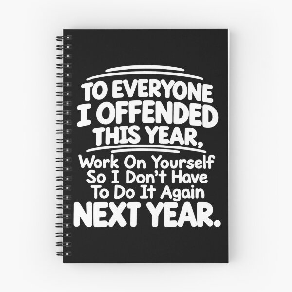 Item preview, To Everyone I Offended This Year Work On Yourself designed and sold by MelBarrerahh.