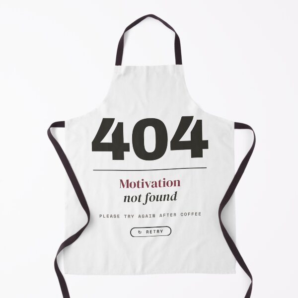 Item preview, 404 Motivation Not Found - Funny Error Page designed and sold by Rilindi.