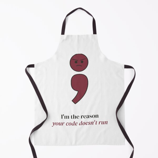Item preview, Punto y coma: soy la razón por la que tu código no se ejecuta. designed and sold by Rilindi.