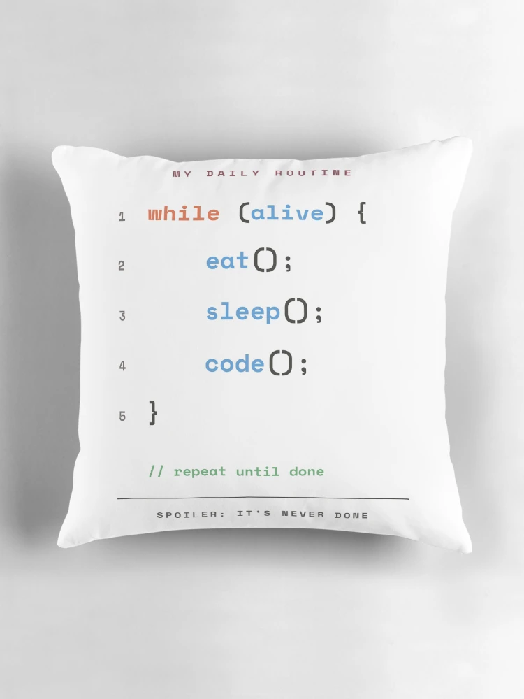 Thumbnail 3 of 4, Pillow, While Alive Eat Sleep Code - Programmer Daily Routine designed and sold by Rilindi.