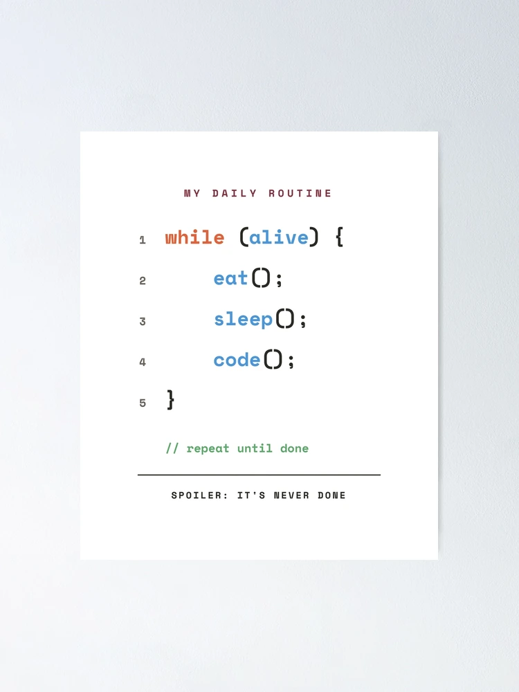 Thumbnail 1 of 3, Poster, While Alive Eat Sleep Code - Programmer Daily Routine designed and sold by Rilindi.
