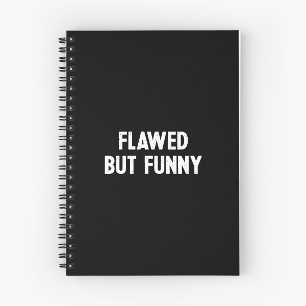 Item preview, Flawed But Funny - Funny Saying designed and sold by aryamahezza.