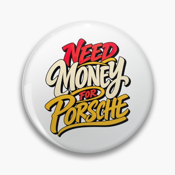 Item preview, Need Money For Porsche designed and sold by graphic-genie.
