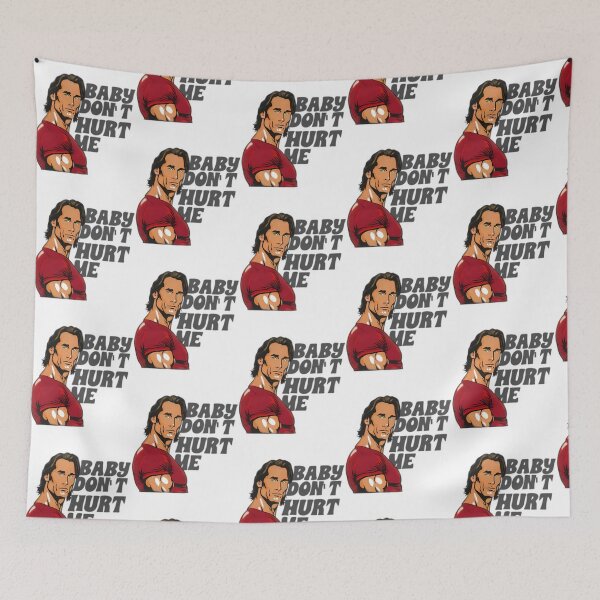 Item preview, Baby Don'T Hurt Me designed and sold by myrickherma.