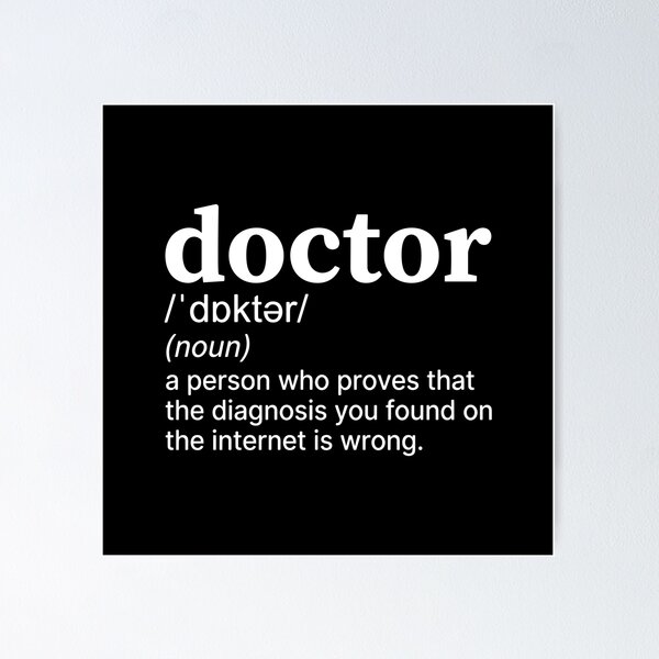 Item preview, Doctor A Person Who Proves That The Diagnosis You Found On The Internet Is Wrong Funny Medical Professional Physician Humor designed and sold by PopStars1993.