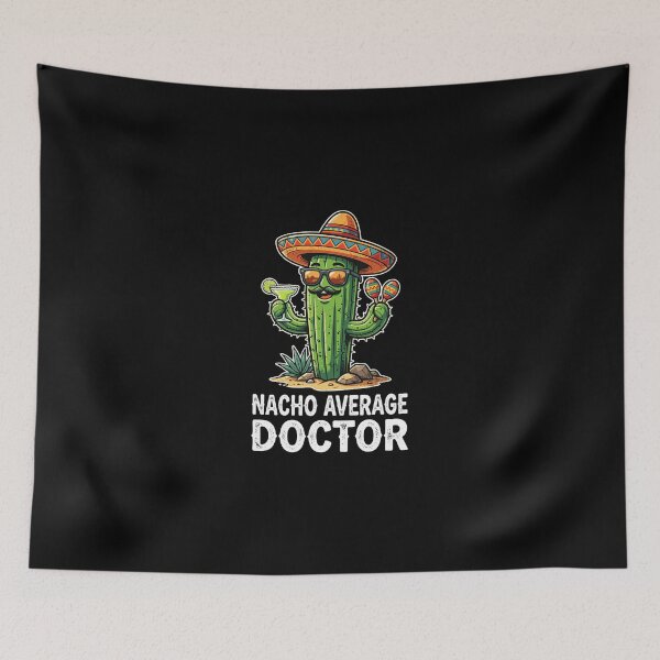 Item preview, Nacho Average Doctor Funny Physician Medical Professional designed and sold by PopStars1993.