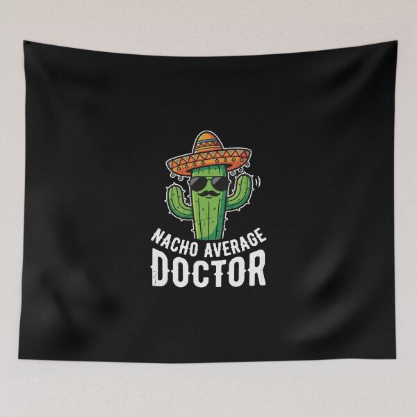 Item preview, Nacho Average Doctor Funny Medical Professional Physician Healthcare Worker  designed and sold by PopStars1993.