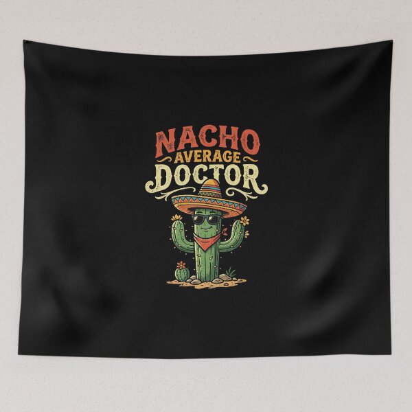 Item preview, Nacho Average Doctor Medical Professional Physician  designed and sold by PopStars1993.