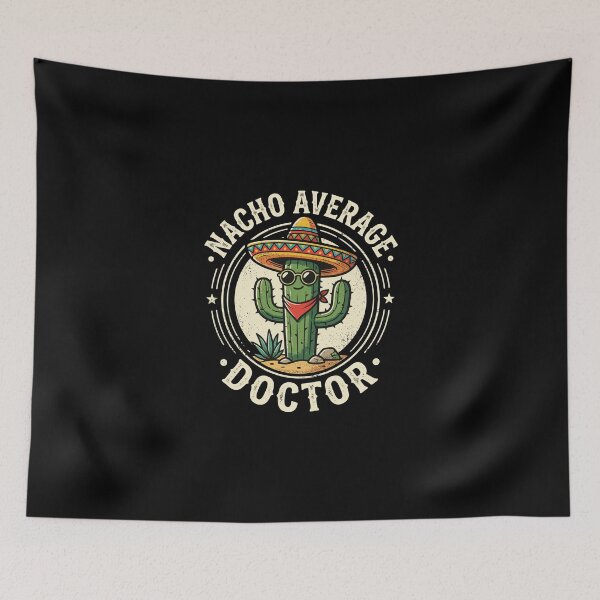 Item preview, Nacho Average Doctor Medical Healthcare Professional Humorous Pun designed and sold by PopStars1993.
