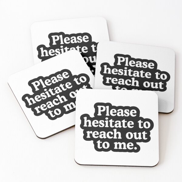 Item preview, Please Hesitate to Reach Out Funny Introvert Quote designed and sold by OMITTEROMINOUS.