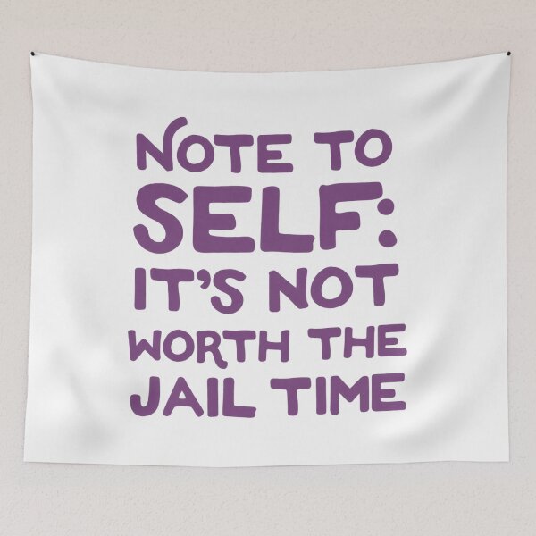 Item preview, Note To Self It’s Not Worth The Jail Time Quote Sarcasm designed and sold by OMITTEROMINOUS.