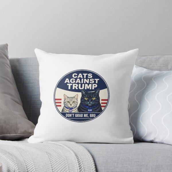Item preview, Cats Against Trump Don't Grab Me Bro, Cats Fight Facism, Anti Trump Protest designed and sold by PeggyBookman.