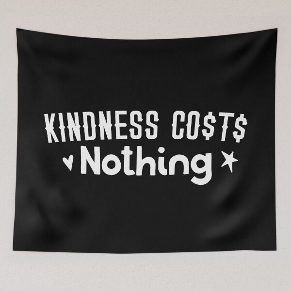 Item preview, kindness costs nothing $ designed and sold by jazzydevil.