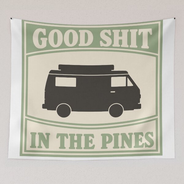 Item preview, Good shit in the pines designed and sold by janbo93.
