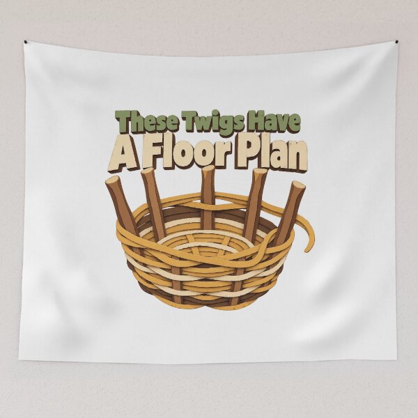 Item preview, These Twigs Have A Floor Plan Willow Basket Weaving Humor designed and sold by ThreadQuirk.