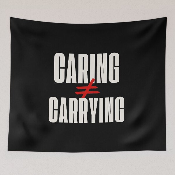 Item preview, Caring Does Not Require Carrying - Kind but Firm designed and sold by ipot.