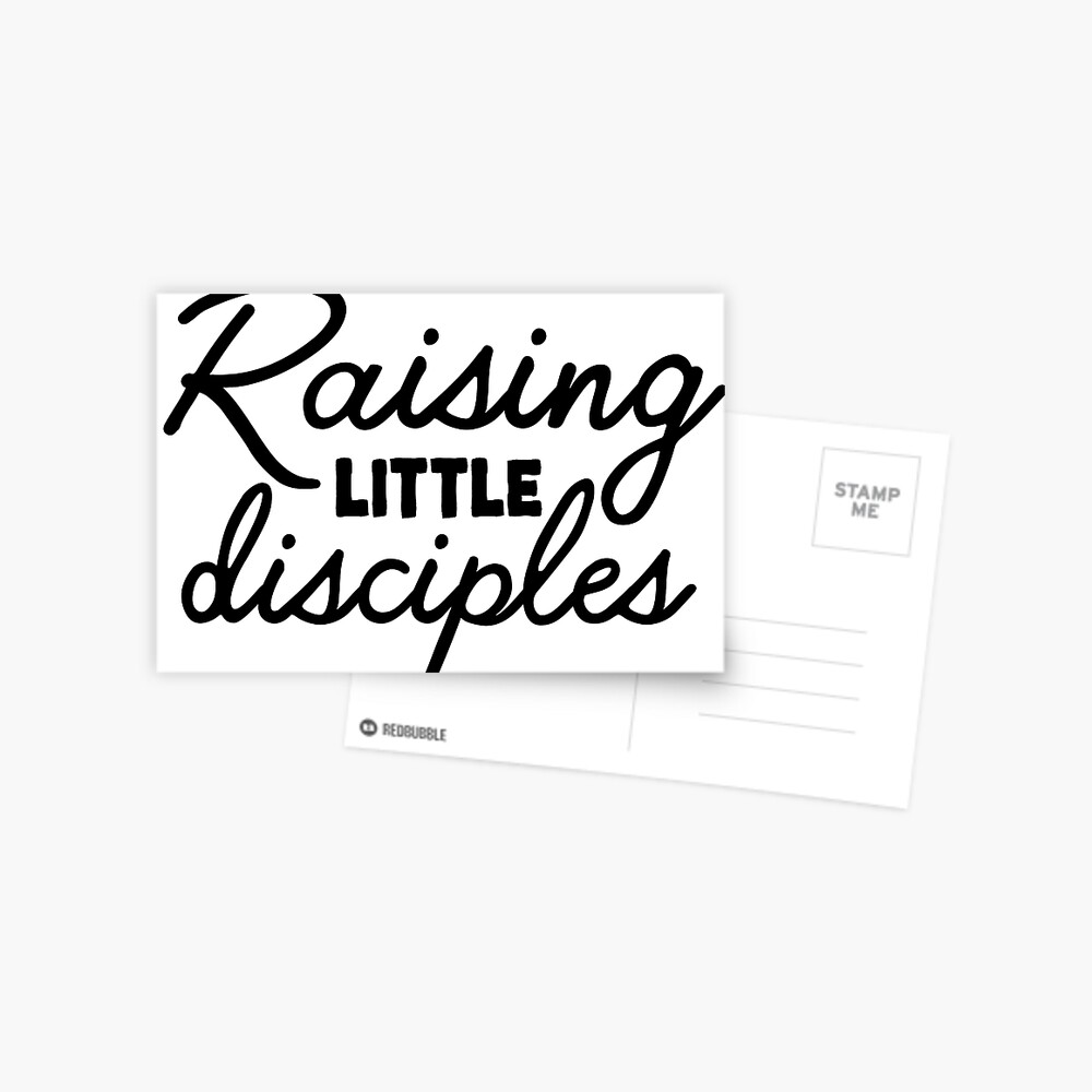 “Raising Little Disciples” Postcard for Sale by CarbonClothing | Redbubble