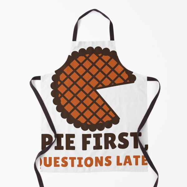 Item preview, Pie First, Questions Later Thanksgiving designed and sold by sustainableme.