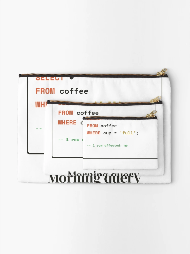 Thumbnail 2 of 4, Zipper Pouch, SQL Coffee Query - Select From Coffee Database Humor designed and sold by Rilindi.