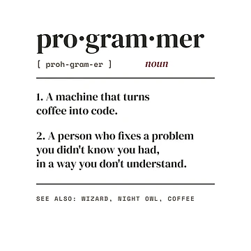 Artwork thumbnail, Programmer Definition - Turns Coffee Into Code by Rilindi