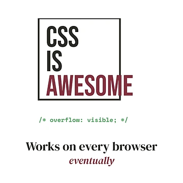 Artwork thumbnail, CSS Is Awesome - Overflow Web Developer Joke by Rilindi