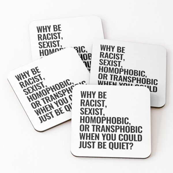 Item preview, Why Be Racist Sexist Homophobic Or Transphobic Gear designed and sold by collazoargentin.