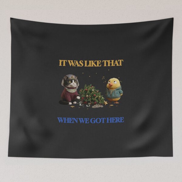 Item preview, It Was Like That When We Got Here Funny Christmas Cat designed and sold by Pharaoh Funnies.