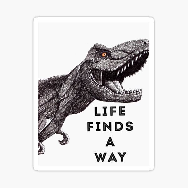 Tyrannosaurus Rex: Life Finds A Way Sticker