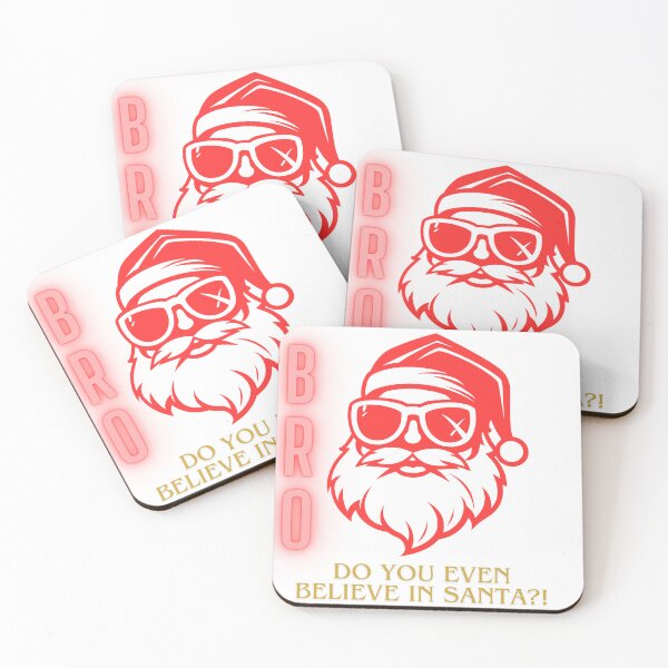 Item preview, Bro Do You Even Believe In Santa?! designed and sold by Somethingonit.