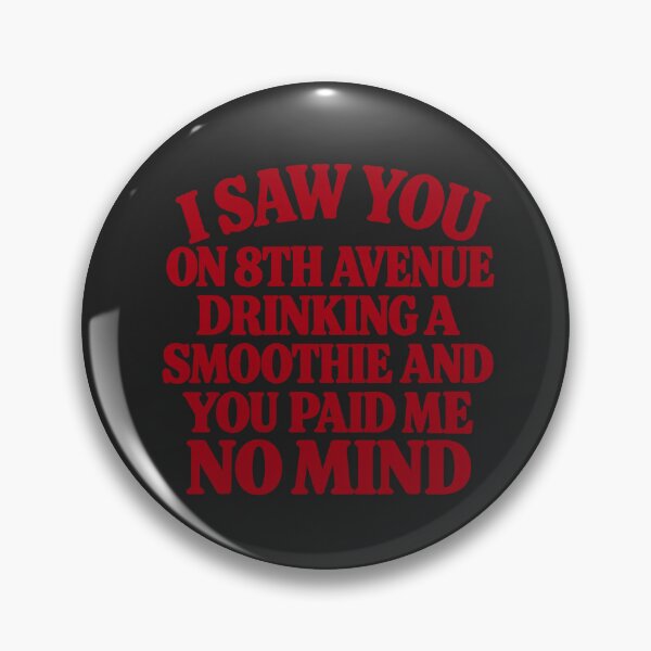 Item preview, I Saw You On 8th Avenue Drinking A Smoothie Red Distressed Text designed and sold by Cuiroblinda.