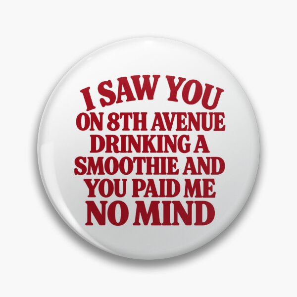Item preview, I Saw You On 8th Avenue Drinking A Smoothie Red Distressed Text designed and sold by Cuiroblinda.