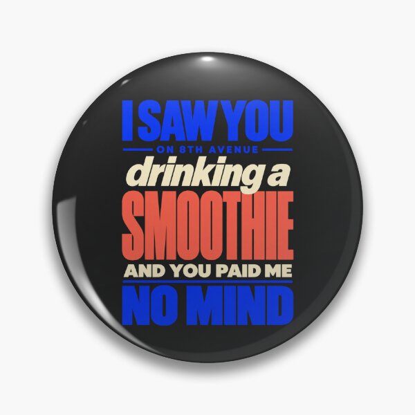 Item preview, I Saw You On 8th Avenue Smoothie Blue Orange White Bold Lyric designed and sold by Cuiroblinda.