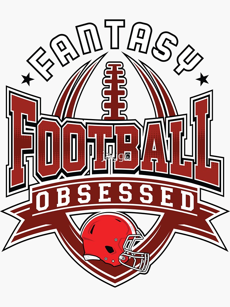 "Fantasy Football Obsessed" Sticker by jaygo Redbubble