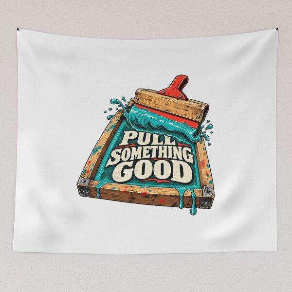 Item preview, Screen Printing Squeegee Pull Something Good Maker designed and sold by TeNovaStudio.