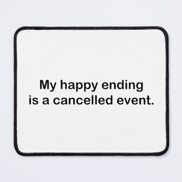 Item preview, My happy ending is a cancelled event designed and sold by Minor Nuissance.