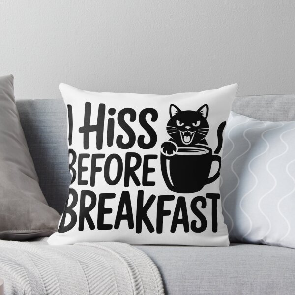 Item preview, I Hiss Before Breakfast designed and sold by theartfulaspie.