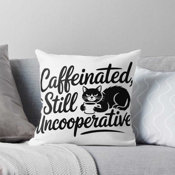 Item preview, Caffeinated Still Uncooperative designed and sold by theartfulaspie.