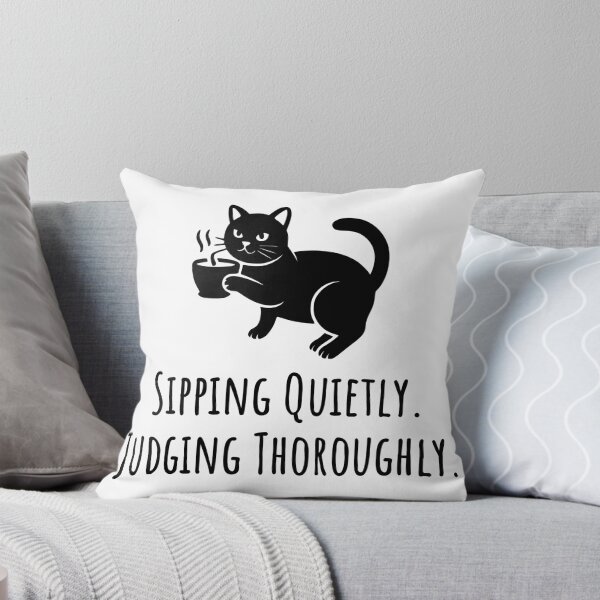 Item preview, Sipping Quietly Judging Thoroughly designed and sold by theartfulaspie.