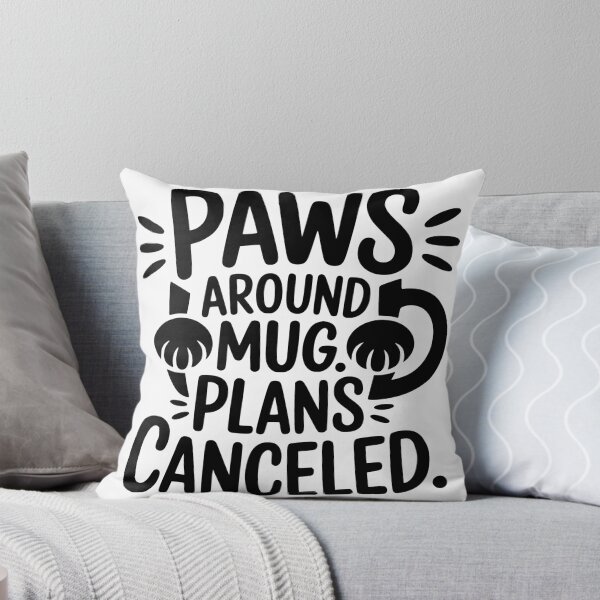 Item preview, Paws Around Mug Plans Canceled designed and sold by theartfulaspie.
