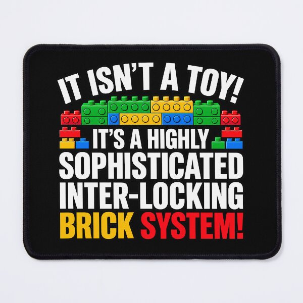 Item preview, It Isn'T A Toy It'S A Highly Sophisticated Inter-Locking Brick System designed and sold by lcnsdjstrtry.