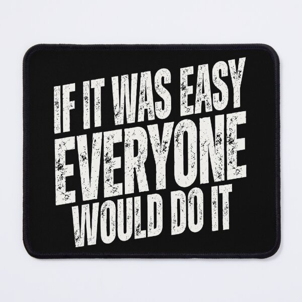 Item preview, If It Was Easy designed and sold by AbbeyPadilla.