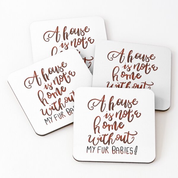 Item preview, A house is not a home without MY FUR BABIES designed and sold by Dmo3HarkoArt.