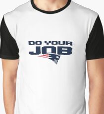 Do Your Job- Pats Graphic T-Shirt