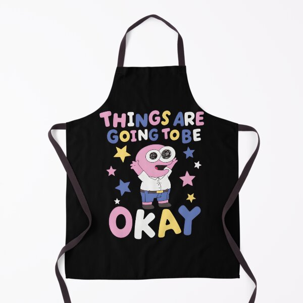 Item preview, Thingss Ares Goings Tos Bes Okays Smilings Friendss designed and sold by TrezzlTees.