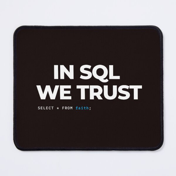 Item preview, In SQL We Trust - Funny Faith-Based Code Design designed and sold by IdentityinInk.