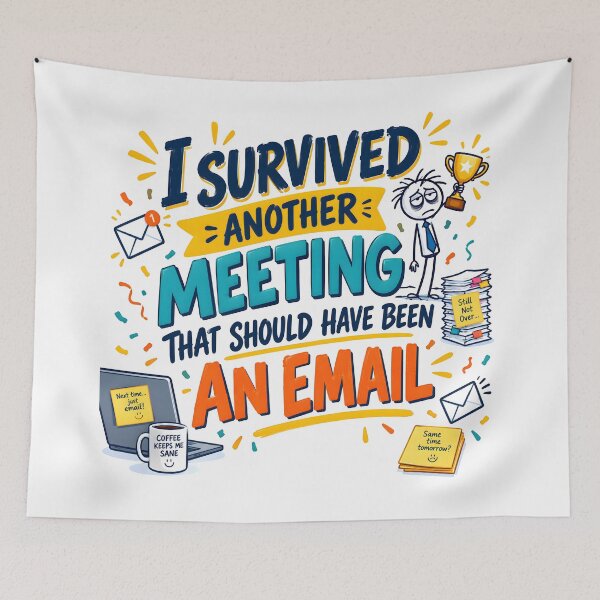 Item preview, work life humor, meeting fatigue, introvert at work, workplace memes, funny office quote designed and sold by TrueArtVibes.