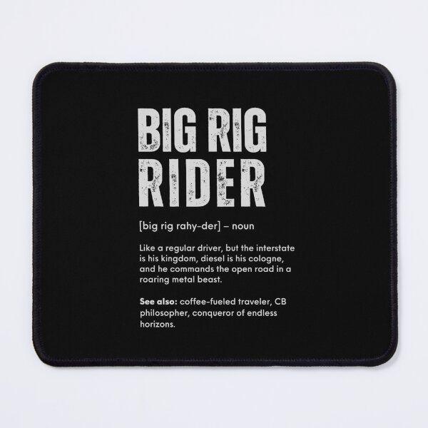 Item preview, Big Rig Rider Definition – Funny Truck Driver Humor designed and sold by 365CarMods Official.
